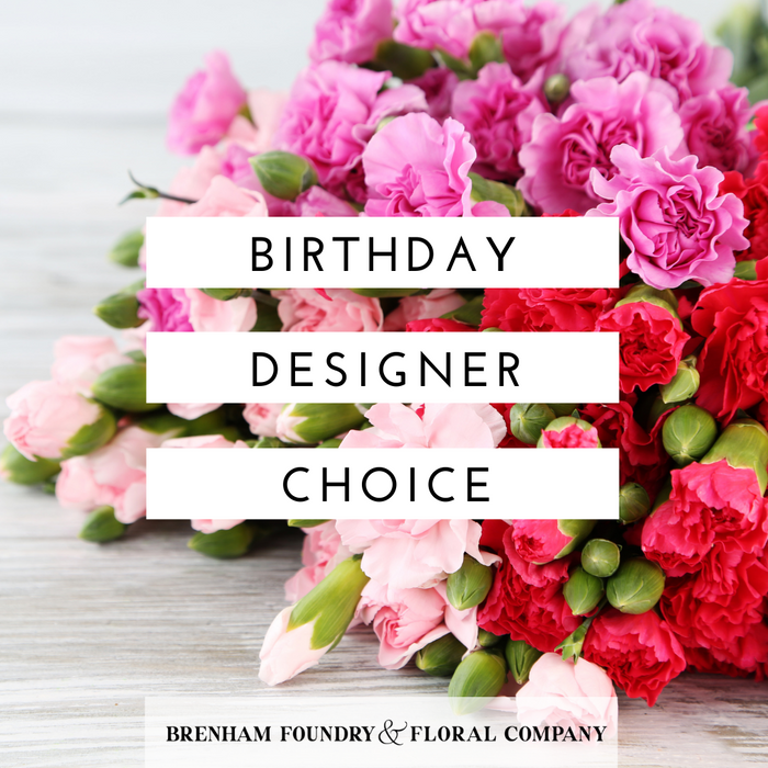 Birthday Floral Designer's Choice