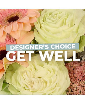 Designer's Choice Get Well Soon Floral Arrangement